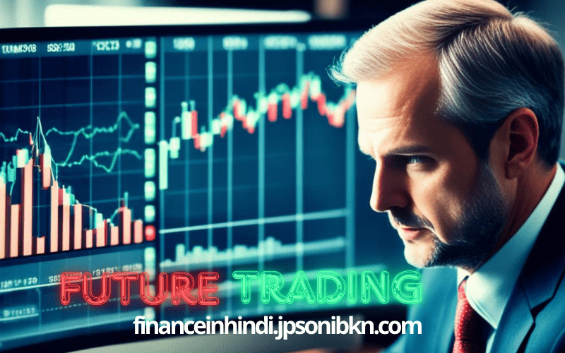 Future Trading In Hindi